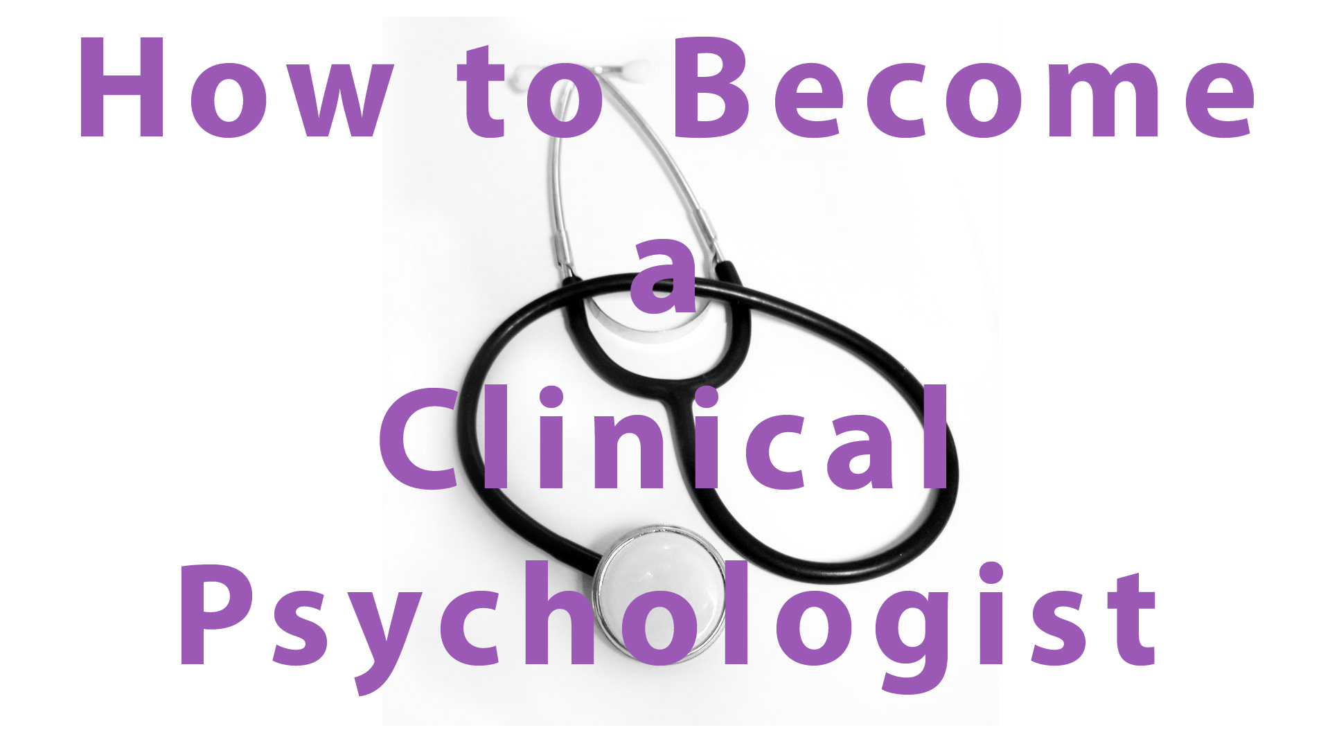 How to Become a Clinical Psychologist